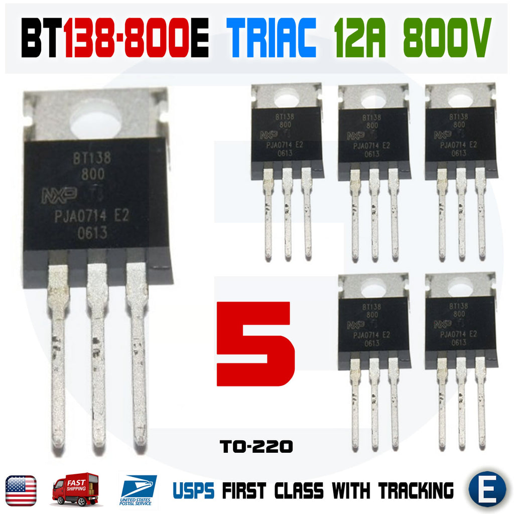 5pcs BT138-800E 12A 800V Triac 4 Quadrant Logic Level TO-220 BT138-800